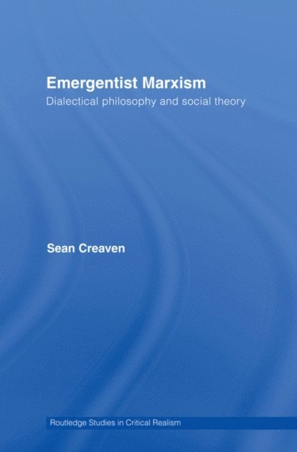 Sean Creaven - Emergentist Marxism, E-bok