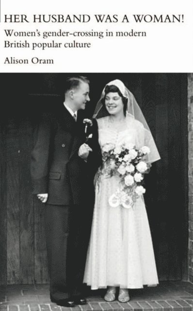 Alison Oram - Her Husband was a Woman!, E-bok