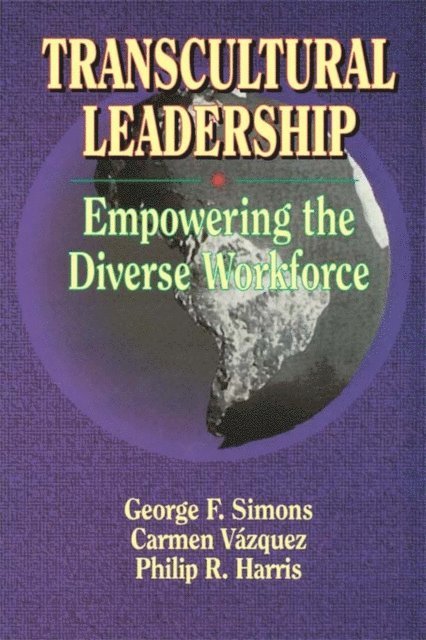 Philip R Harris, George F Simons, Carmen Vazquez - Transcultural Leadership, E-bok
