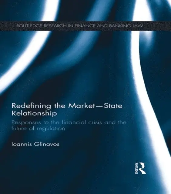Ioannis Glinavos - Redefining the Market-State Relationship, E-bok. Tillgänglighet: Lägg i varukorg