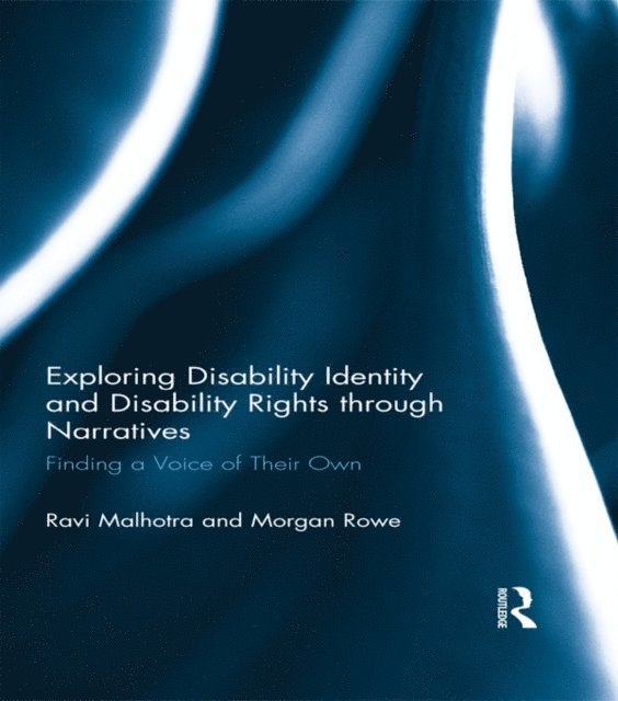 Morgan Rowe, Ravi Malhotra - Exploring Disability Identity and Disability Rights through Narratives, E-bok