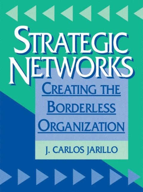 J Carlos Jarillo - Strategic Networks, E-bok