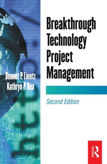Kathryn Rea, Bennet Lientz - Breakthrough Technology Project Management, E-bok