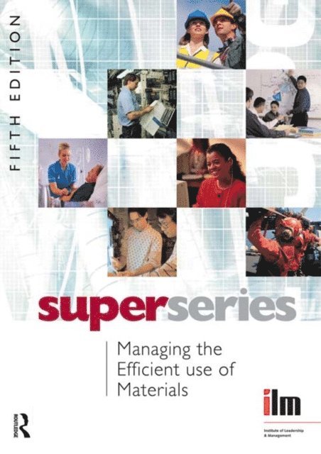 Institute of Leadership & Management - Managing the Efficient Use of Materials, E-bok
