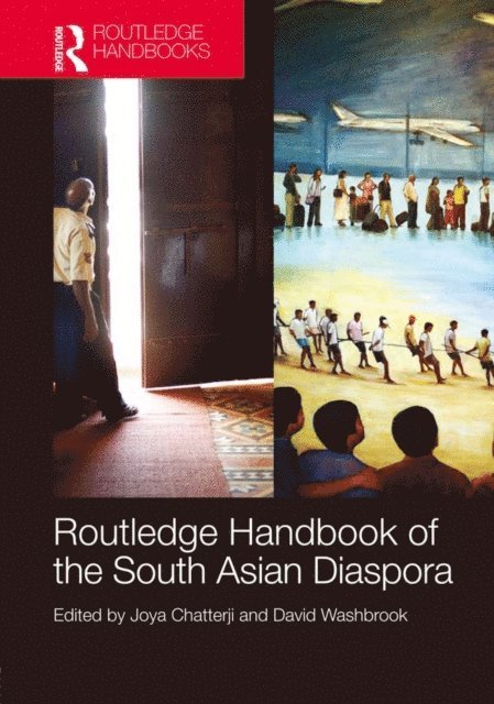 Joya Chatterji, David Washbrook - Routledge Handbook of the South Asian Diaspora, E-bok