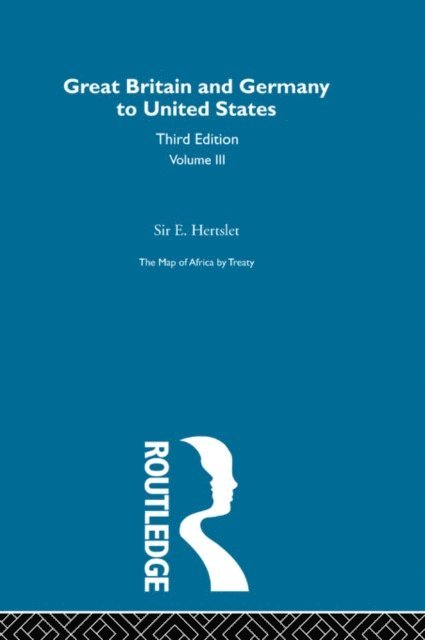 Sir E. Hertslet - Map of Africa by Treaty, E-bok