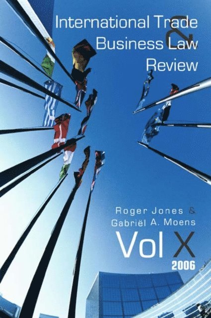 Roger Jones, Gabriel Moens - International Trade and Business Law Review, E-bok