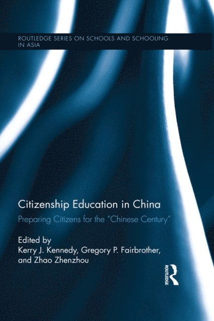 Zhenzhou Zhao, Gregory Fairbrother, Kerry J. Kennedy - Citizenship Education in China, E-bok