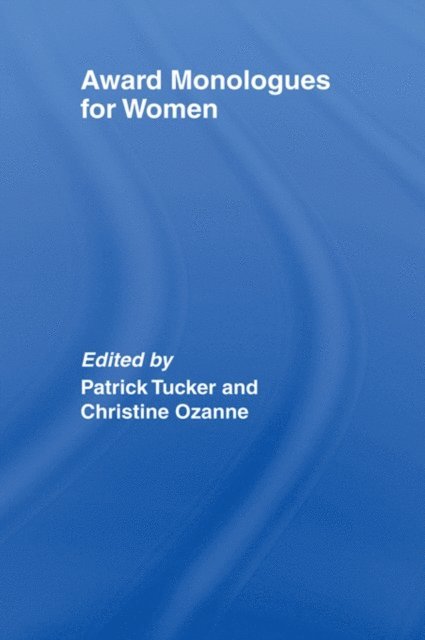 Christine Ozanne, Patrick Tucker - Award Monologues for Women, E-bok