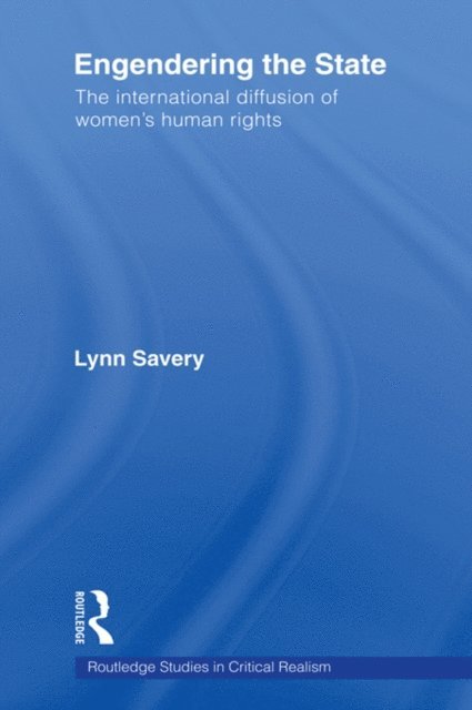 Lynn Savery - Engendering the State, E-bok