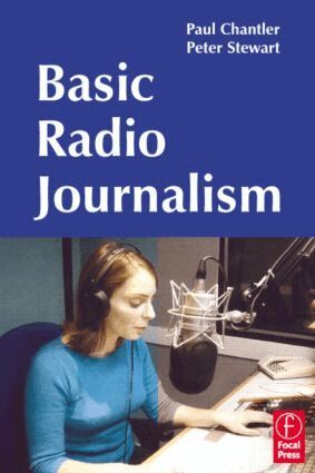Paul Chantler, Peter Stewart - Basic Radio Journalism, E-bok