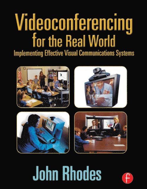 John Rhodes - Videoconferencing for the Real World, E-bok