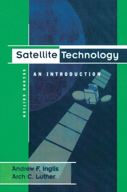 Arch Luther, Andrew F Inglis - Satellite Technology, E-bok