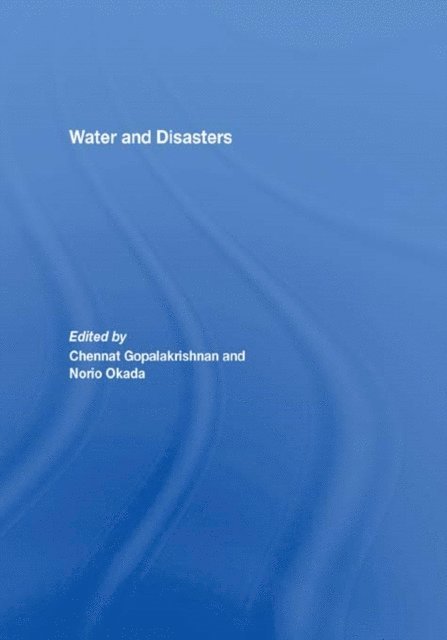 Norio Okada, Chennat Gopalakrishnan - Water and Disasters, E-bok