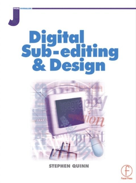 Stephen Quinn - Digital Sub-Editing and Design, E-bok