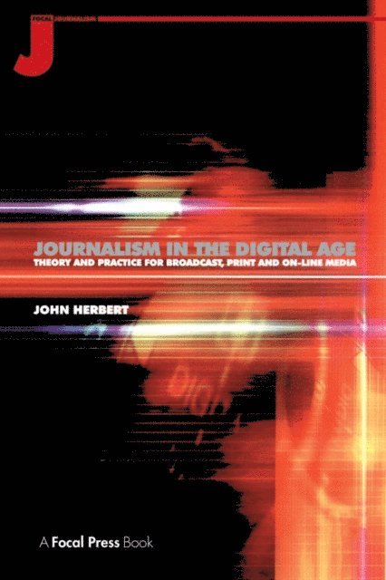 John Herbert - Journalism in the Digital Age, E-bok