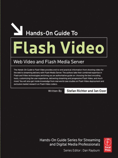 Jan Ozer, Stefan Richter - Hands-On Guide to Flash Video, E-bok