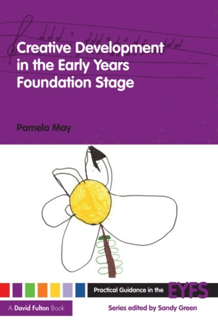 Pamela May - Creative Development in the Early Years Foundation Stage, E-bok