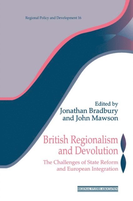 John Mawson, Jonathan Bradbury - British Regionalism and Devolution, E-bok