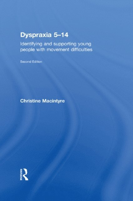 Christine Macintyre - Dyspraxia 5-14, E-bok