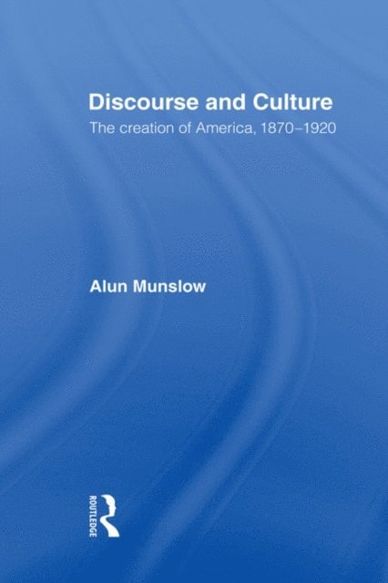 Alun Munslow - Discourse and Culture, E-bok