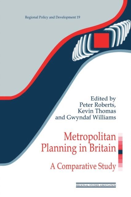 Gwyndaf Williams, Kevin Thomas, Peter Roberts - Metropolitan Planning in Britain, E-bok