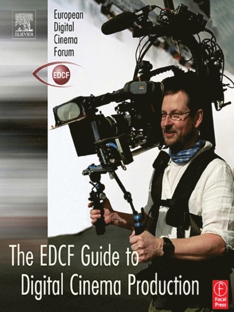 Lars Svanberg - EDCF Guide to Digital Cinema Production, E-bok