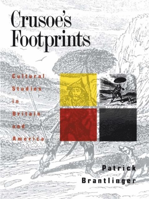 Patrick Brantlinger - Crusoe's Footprints, E-bok