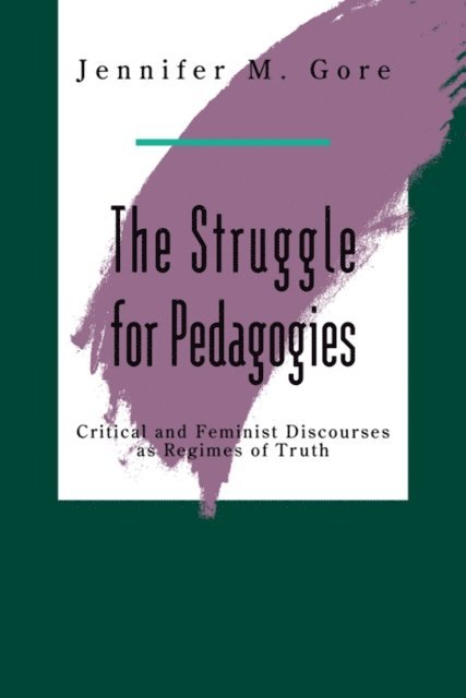 Jennifer Gore - Struggle For Pedagogies, E-bok