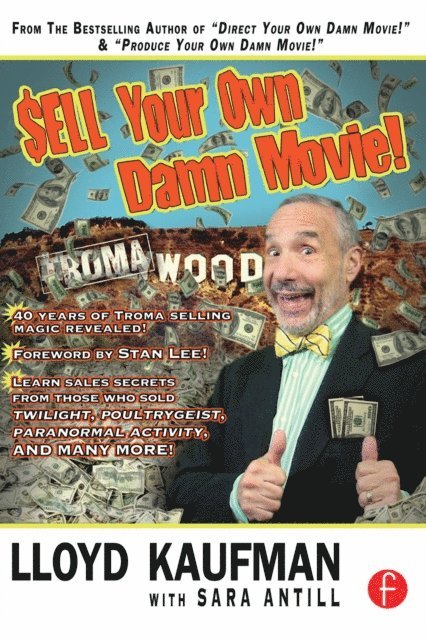 Lloyd Kaufman - Sell Your Own Damn Movie!, E-bok