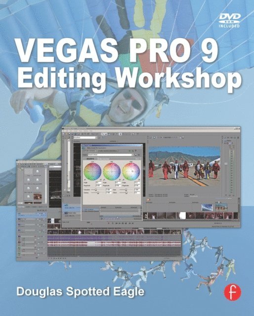 Douglas Spotted Eagle - Vegas Pro 9 Editing Workshop, E-bok