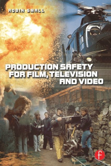 Robin Small - Production Safety for Film, Television and Video, E-bok
