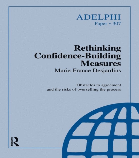 Marie-France Desjardins - Rethinking Confidence-Building Measures, E-bok