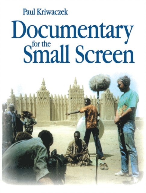 Paul Kriwaczek - Documentary for the Small Screen, E-bok