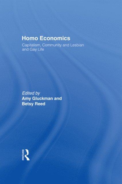 Betsy Reed, Amy Gluckman - Homo Economics, E-bok