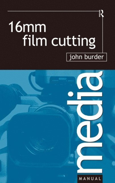 John Burder - 16mm Film Cutting, E-bok