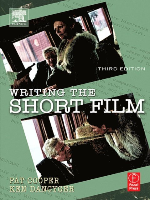 Ken Dancyger, Patricia Cooper - Writing the Short Film, E-bok