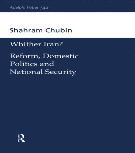Shahram Chubin - Wither Iran?, E-bok