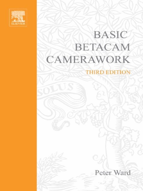 Peter Ward - Basic Betacam Camerawork, E-bok