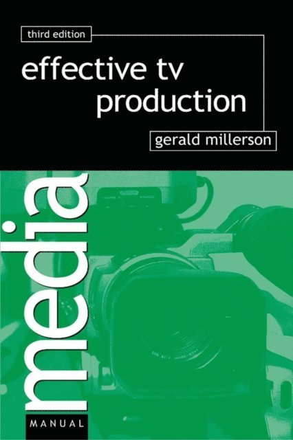 Gerald Millerson - Effective TV Production, E-bok
