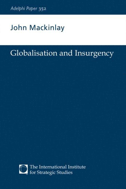 John Mackinlay - Globalisation and Insurgency, E-bok