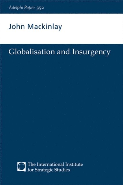John Mackinlay - Globalisation and Insurgency, E-bok