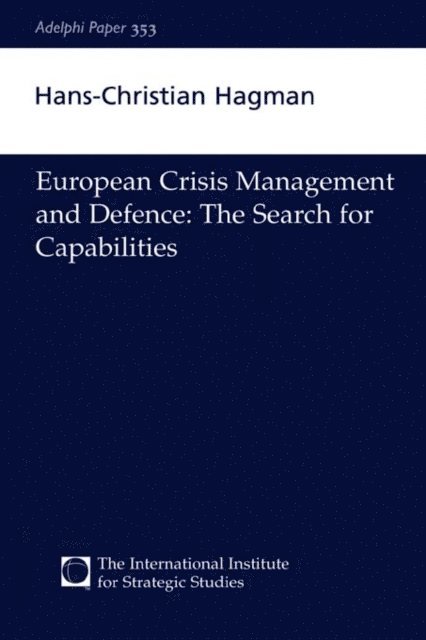 Hans-Christian Hagman - European Crisis Management and Defence, E-bok