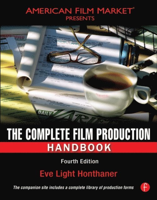 Eve Light Honthaner - Complete Film Production Handbook, E-bok