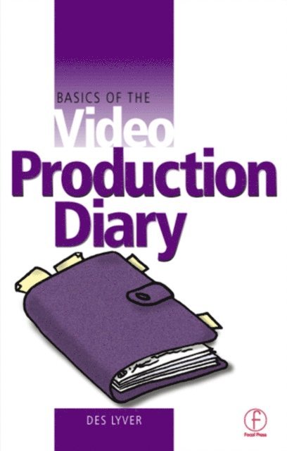 Des Lyver - Basics of the Video Production Diary, E-bok. Tillgänglighet: Lägg i varukorg