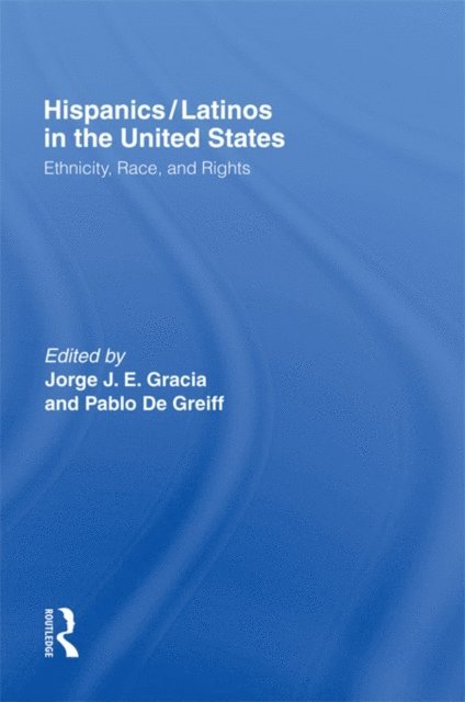 Pablo De Greiff, Jorge J.E. Gracia - Hispanics/Latinos in the United States, E-bok