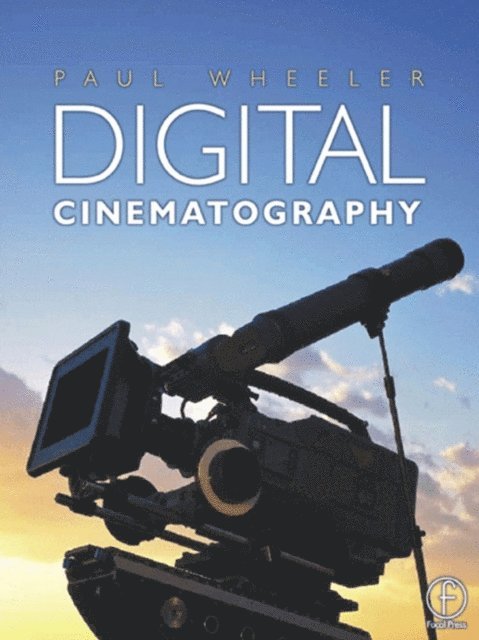 Paul Wheeler - Digital Cinematography, E-bok