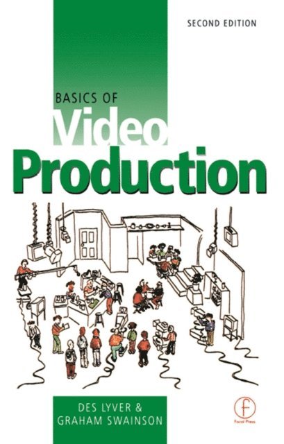 Graham Swainson, Des Lyver - Basics of Video Production, E-bok. Tillgänglighet: Lägg i varukorg