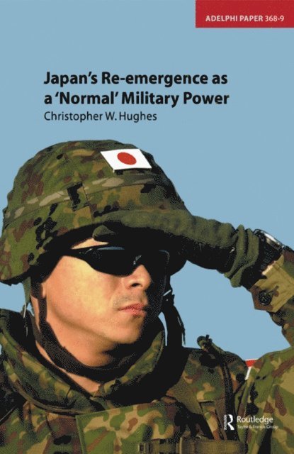 Christopher Hughes - Japan's Re-emergence as a 'Normal' Military Power, E-bok. Tillgänglighet: Lägg i varukorg