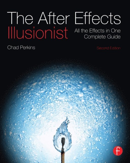 Chad Perkins - After Effects Illusionist, E-bok